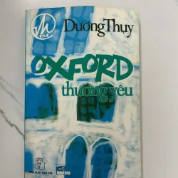 Oxford Thương Yêu - Dương Thụy - Tiểu thuyết 1024883