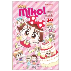 Nhóc Miko! Cô Bé Nhí Nhảnh - Tập 30 - ONO Eriko (Mới 100%) Truyện tranh, NXB Trẻ - SÁCH ĐẠI HỌC