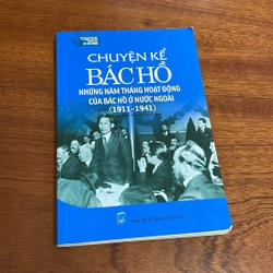 II Chuyện Kể Bác Hồ _ Những Năm Tháng Hoạt Động Của Bác Hồ Ở Nước Ngoài (1911-1941) - 2021