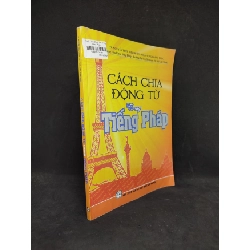 (TẶNG BOOKMARK) Cách chia động từ trong tiếng Pháp mới 90% RBK1404