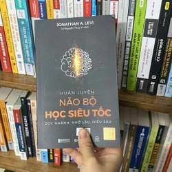 Huấn luyện não bộ học siêu tốc đọc nhanh nhờ lâu hiểu sâu