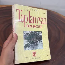 II Văn Học: Tập Làm Văn Trung Học Cơ Sở - Tạ Đức Hiển - 1998 1010364