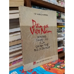 DÂN CA VIỆT NAM NHỮNG THÀNH TỐ CỦA CHÍNH THỂ NGUYÊN HỢP - LÊ VĂN CHƯỞNG 323695