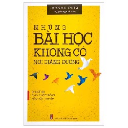 Những Bài Học Không Có Nơi Giảng Đường - Jamson Chia 180122