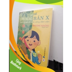 (TẶNG BOOKMARK) Sống Bán Nông Bán X - Tâm Lý Mới Về Cuộc Sống Điền Viên Shiomi Naoki New 100% RBK.ASB2702
