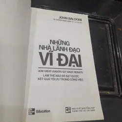 John Baldoni - Những NHÀ LÃNH ĐẠO VĨ ĐẠI 558862