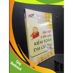 (TẶNG BOOKMARK) Bài tập & bài giải kiểm toán đại cương mới 80% ố bẩn nhẹ 2010 RBK1906 ThS. Nguyễn Phú Cường SÁCH GIÁO TRÌNH, CHUYÊN MÔN
