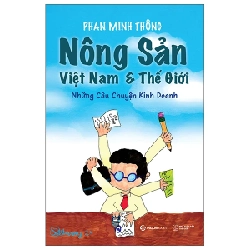 Nông Sản Việt Nam Và Thế Giới - Phan Minh Thông (Mới 100%) Phân tích kinh tế, SaigonBooks - SÁCH ĐẠI HỌC 490368