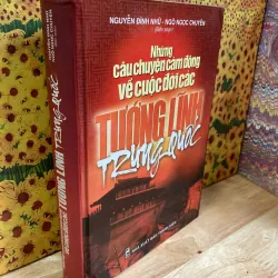 Những Câu Chuyện Cảm Động Về Cuộc Đời Các Tướng Lĩnh Trung Quốc