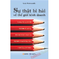 Sự Thật Bi Hài Về Thế Giới Kinh Doanh - Guy Kawasaki ASB.PO Oreka Blogmeo 230225
