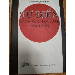 (Sách cũ SCGR) Từ điển cách đọc địa danh Nhật Bản - Xb 2004 - 605 trang Từ điển ANTQ2702 Blogmeo090426