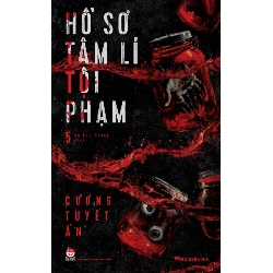 Hồ Sơ Tâm Lí Tội Phạm - Tập 5 - Cương Tuyết Ấn