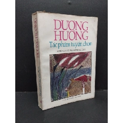 (TẶNG BOOKMARK) Tác phẩm tuyển chọn mới 80% bẩn bìa, ố vàng, nhăn gáy 1997 RBK2110 Dương Hướng VĂN HỌC