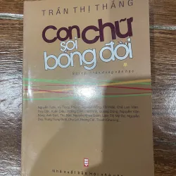 Con chữ soi bóng đời - Bút ký, chân dung văn học 2 tập - Trần Thị Thắng (9) 761921
