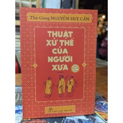 Thuật xử thế của người xưa - Nguyễn Duy Cần 137406