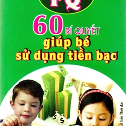 Chỉ số FQ - 60 bí quyết giúp bé sử dụng tiền bạc