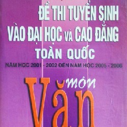 Giới thiệu Đề thi tuyển sinh vào Đại học và Cao đẳng toàn quốc môn Văn 13632