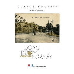 Đông Dương ngày ấy (1898-1908) (HH) Mới 100% HCM.PO Độc quyền - Nghiên cứu