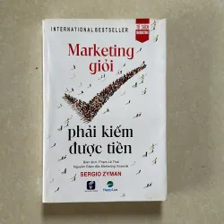 Sách Marketing giỏi phải kiếm được tiền - The end of marketing as we know it