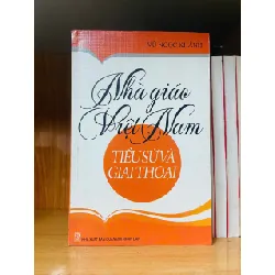 Nhà giáo Việt Nam tiểu sử và giai thoại - Vũ Ngọc Khánh - KHOA HỌC ĐỜI SỐNG - VAVO1211