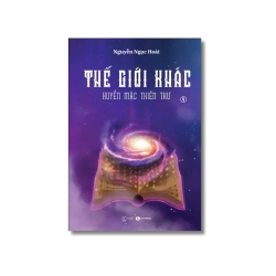 Thế giới khác: Huyền Mặc Thiên Thư - Nguyễn Ngọc Hoài