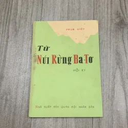 Từ núi rừng ba tơ hồi ký - phạm kiệt. 10a3