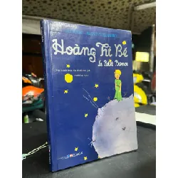 Hoàng tử bé - Anotine Saint-Exupery (Vĩnh Lạc dịch)