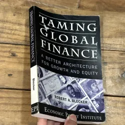 Taming Global Finance (A better architecture for growth and equity) - Robert A. Blecker 750715