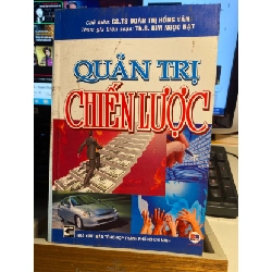 [Phiên Chợ Sách Cũ] Quản Trị Chiến Lược - GSTS Đoàn Thị Hồng Vân 0506