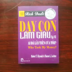 [Sách Kinh Doanh] Dạy Con Làm Giàu - Tập 7 (Robert Kiyosaki)