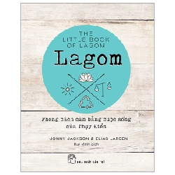 Lagom: Phong cách cân bằng cuộc sống của Thụy Điển - Jonny Jackson & Elias Larson 2023 New 100% HCM.PO 47827