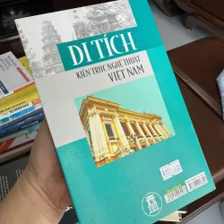 DI TÍCH KIẾN TRÚC NGHỆ THUẬT VIỆT NAM – HOÀNG DUY- K2 998404