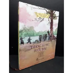 [Phiên Chợ Sách Cũ] Thăng Long buổi đầu - Lịch sử Việt Nam bằng tranh (bìa cứng) 2021 2303 426453
