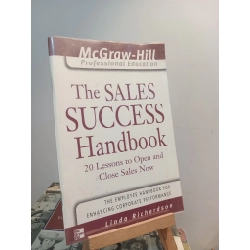 The Sales Success Handbook: 20 Lessons to Open and Close Sales Now - Linda Richardson