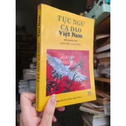 TỤC NGỮ CA DAO VIỆT NAM - MÃ GIANG LÂN TUYỂN CHỌN 164474