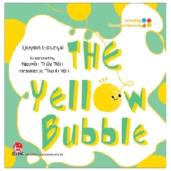 Amazing Transformations - The Yellow Bubble (Bìa Cứng) - Quyên Gavoye, Nguyễn Thủy Tiên