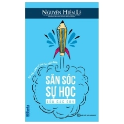 Săn Sóc Sự Học Của Các Con - Nhiều Tác Giả