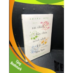 (TẶNG BOOKMARK) Tôi thích bản thân mình nhất khi ở bên bạn Shiva Ryu mới 100% RBK1011