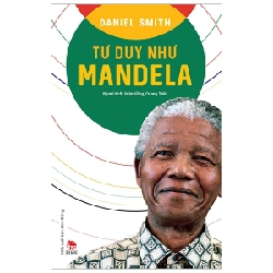 Tư Duy Như Mandela - Daniel Smith 289015