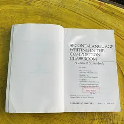 SECOND-LANGUAGE WRITING IN THE COMPOSITION CLASSROOM A CRITICAL SOURCEBOOK 737781
