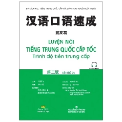 Luyện Nói Tiếng Trung Quốc Cấp Tốc - Trình Độ Tiền Trung Cấp (Bản Thứ Ba) - Mã Tiễn Phi (Mới 100%) Tiếng Hoa, NXB Tổng Hợp TPHCM - SÁCH ĐẠI HỌC 486710