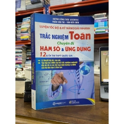 Luyện tốc độ & kỹ năng giải nhanh trắc nghiệm Toán chuyên đề Hàm Số & Ứng dụng 12 & ôn thi THPT quốc gia - Huỳnh Công Thái