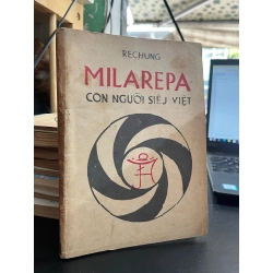Milarepa Con Người Siêu Việt - Rechung (sách in kéo lụa)