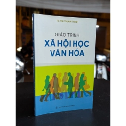 Giáo trình xã hội học văn hoá - Mai Thị Kim Thanh 337090