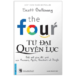 The Four - Tứ Đại Quyền Lực - Scott Galloway