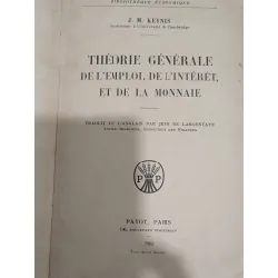 Théorie Générale de L'Emploi,de I'Intérêt et de la Monnaie 720429