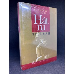 Hát ru Việt Nam (Bìa cứng), Lư Nhất Vũ, Lê Giang. Mới 100 % SBM2807