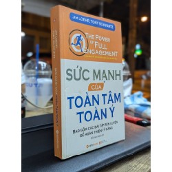 Sức mạnh của toàn tâm toàn ý - Kim Loehr, Tony Schwartz 183596