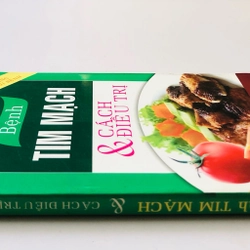 BỆNH TIM MẠCH & CÁCH ĐIỀU TRỊ  - 290 trang, nxb: 2009 363199