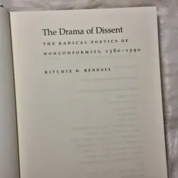 The Drama of Dissent: The Radical Poetics of Nonconformity, 1380–1590 783239